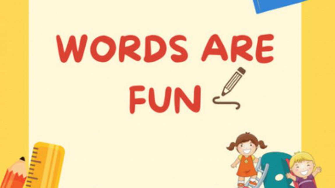 WORDS ARE FUN e-TWINNING PROJESİ